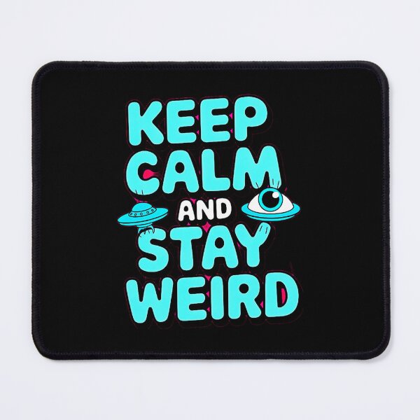 Item preview, Stay Calm And Stay Weird designed and sold by SteezeeStore.