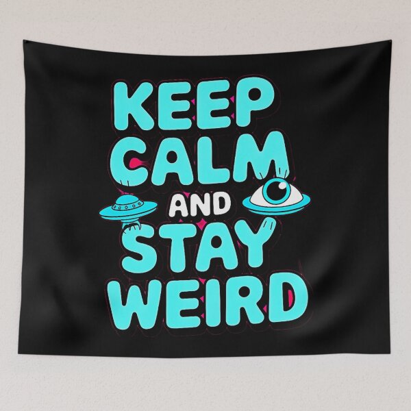 Item preview, Stay Calm And Stay Weird designed and sold by SteezeeStore.