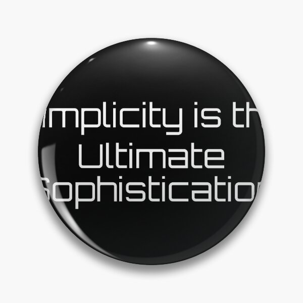 Item preview, Simplicity is the Ultimate Sophistication designed and sold by Ninjacatoff.