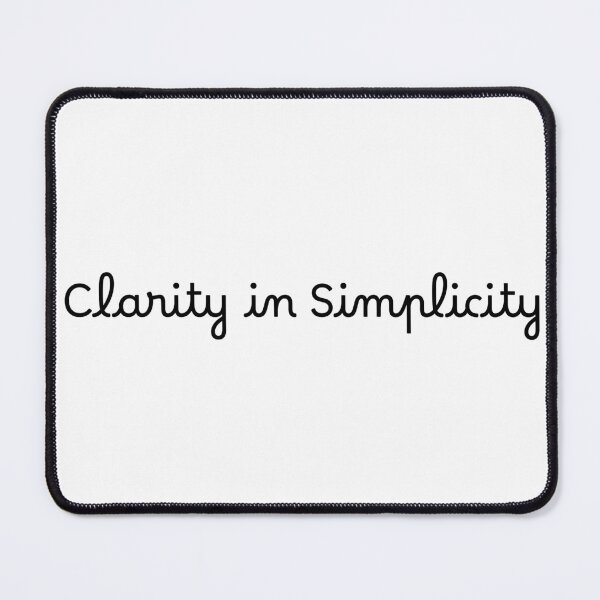 Item preview, Clarity in Simplicity designed and sold by Ninjacatoff.