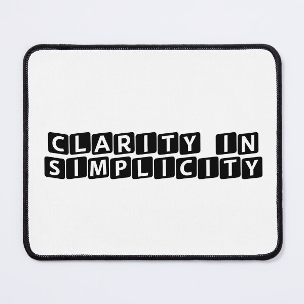 Item preview, Clarity in Simplicity designed and sold by Ninjacatoff.