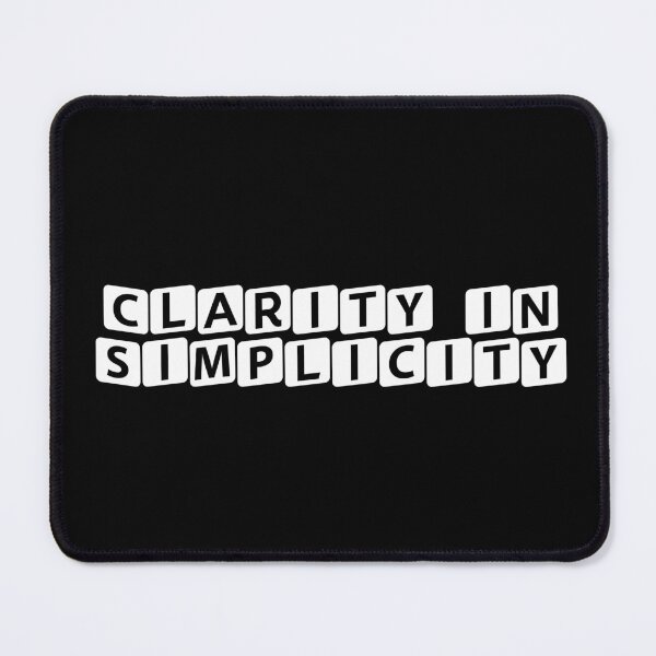 Item preview, Clarity in Simplicity designed and sold by Ninjacatoff.