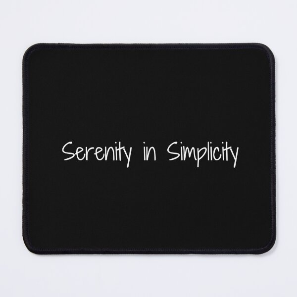 Item preview, Serenity in Simplicity designed and sold by Ninjacatoff.