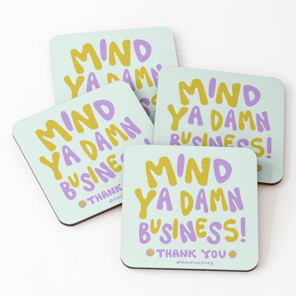 Item preview, Mind Ya Damn Business in Green designed and sold by doodlebymeg.