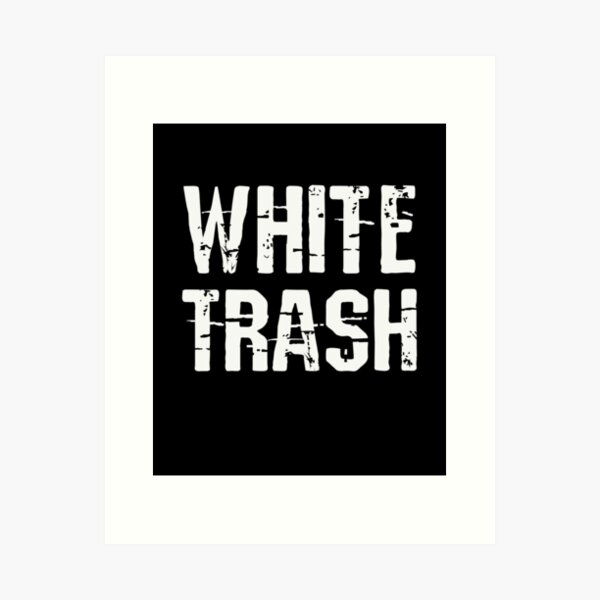 Item preview, Funny White Trash designed and sold by Vintagemashup.