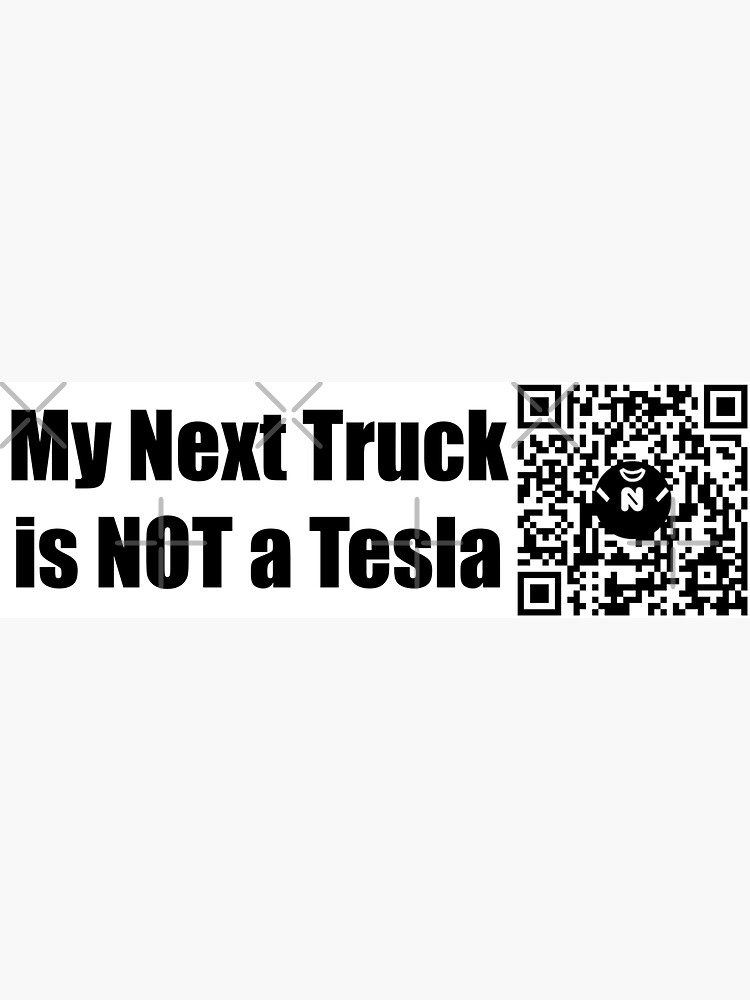 Thumbnail 3 of 3, Sticker, My Next Truck is NOT a Tesla - Large Print designed and sold by Nicos-NovelTs.