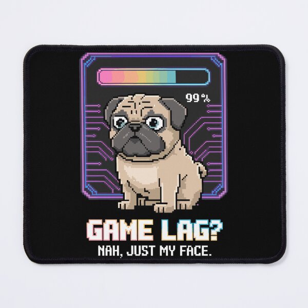 Item preview, Game Lag? Nah, Just My Face – Funny Pug Pixel Gamer Art designed and sold by NaturePixel.