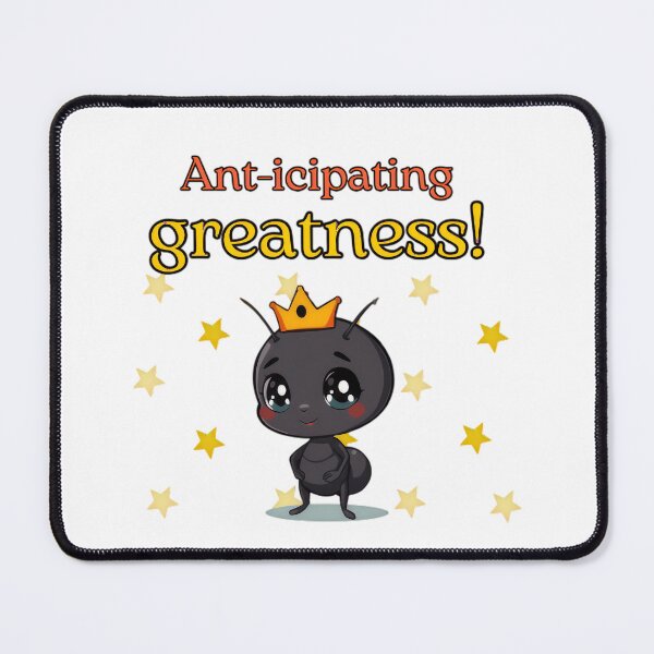 Item preview, Ant-icipating Greatness! designed and sold by ChibiLOL.