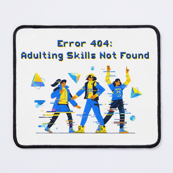 Item preview, "Error 404: Adulting Skills Not Found" - Funny Millennial T-Shirt designed and sold by AnnDesignStudio.