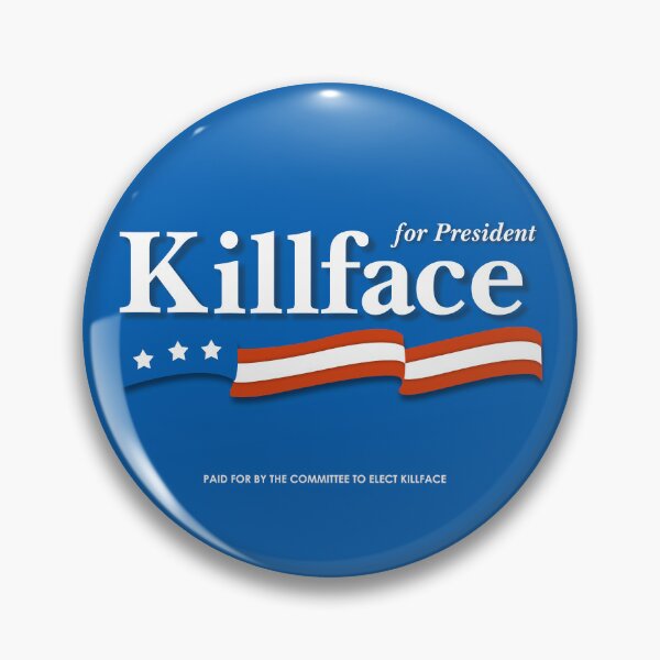 Item preview, Killface for President, Frisky Dingo designed and sold by myfavoritesin.
