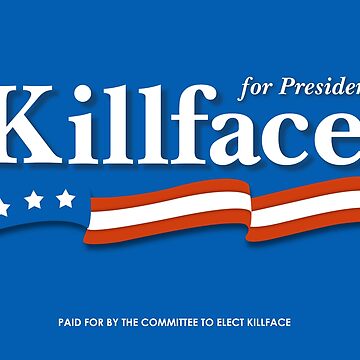 Artwork thumbnail, Killface for President, Frisky Dingo by myfavoritesin