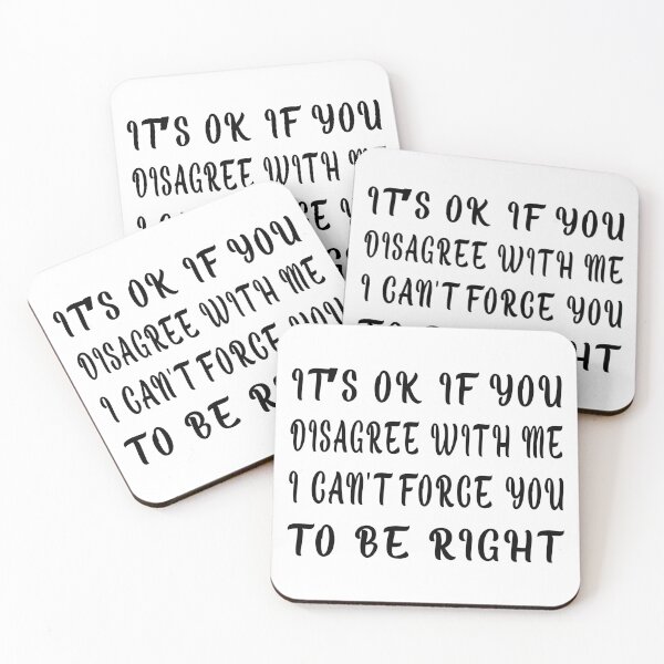 Item preview, It's Okay If You Disagree With Me I Can't Force You To Be Right designed and sold by SAIDDIA.