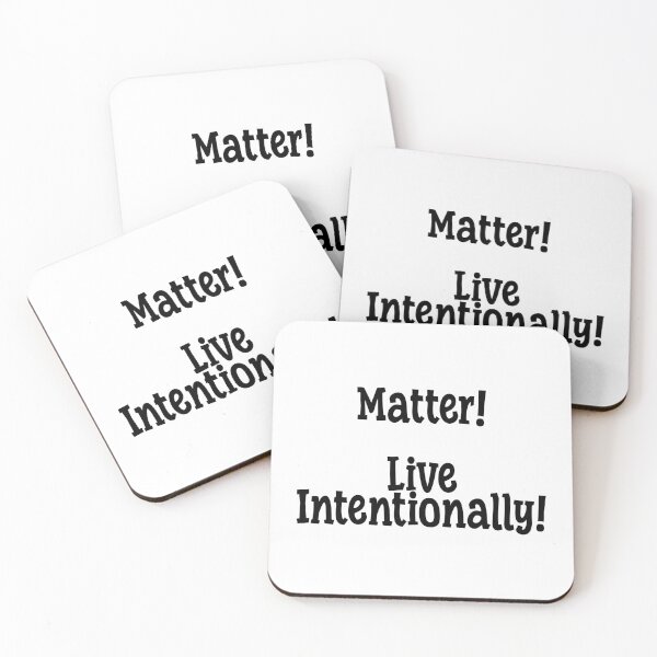 Item preview, What you do matters. So live with intention. designed and sold by 2CrazySheebs.