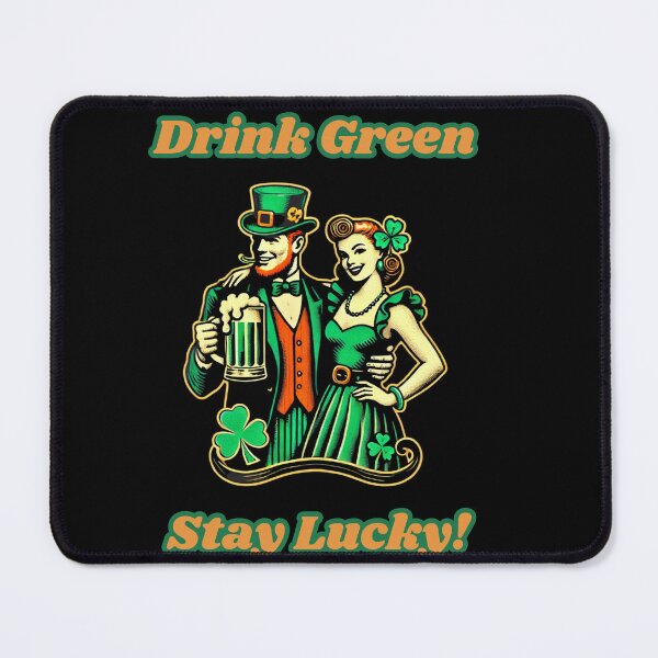 Item preview, St.Patricks day "Drink Green, Stay Lucky!" designed and sold by piocreations.