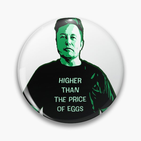 Item preview, Elon Musk is higher than the price of eggs designed and sold by Signs for Dark Times.