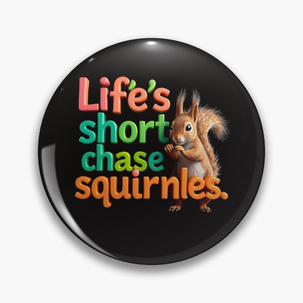 Item preview, LIFE’S SHORT, CHASE SQUIRRELS - Funny & Unique T-Shirt for Animal Lovers! designed and sold by Mikel-empire.