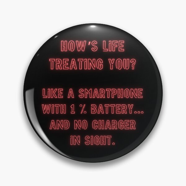 Item preview, How's Life treating you? Like a smartphone with 1% battery... designed and sold by nature. electrified..