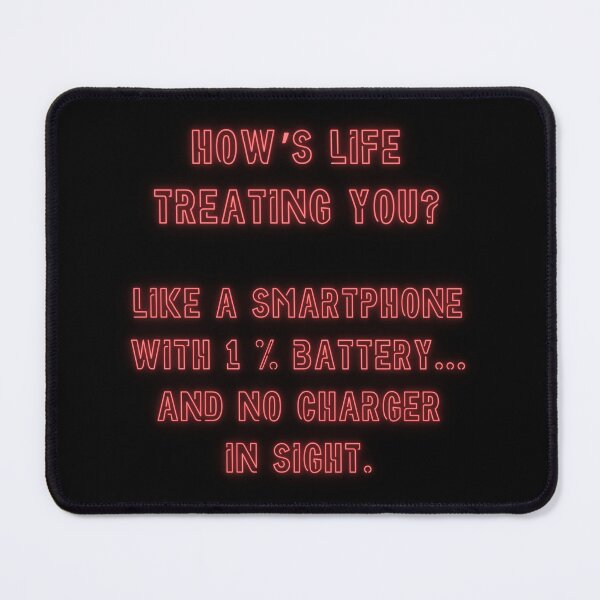 Item preview, How's Life treating you? Like a smartphone with 1% battery... designed and sold by nature. electrified..