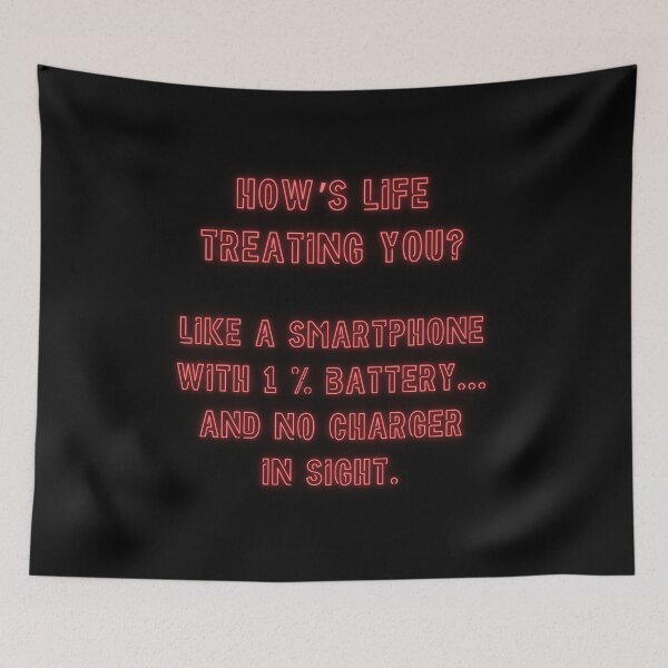 Item preview, How's Life treating you? Like a smartphone with 1% battery... designed and sold by nature. electrified..