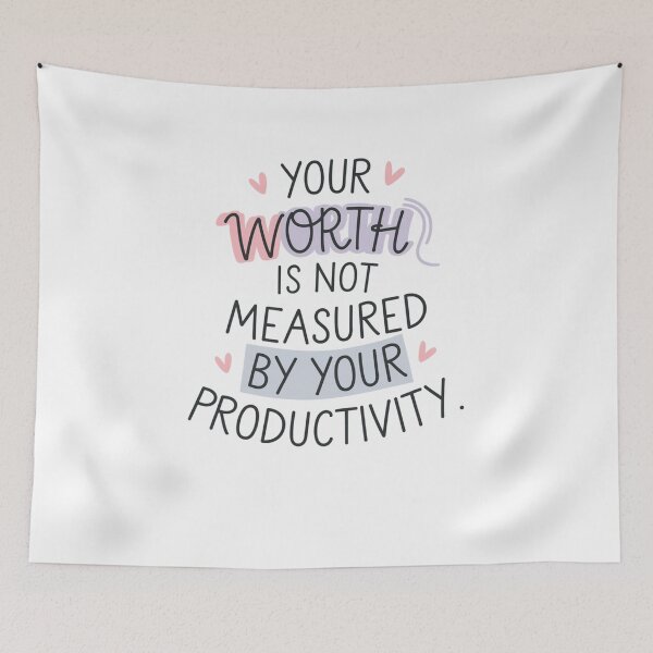 Item preview, your worth is not measured by your productivity designed and sold by Mateusz Majcherek.