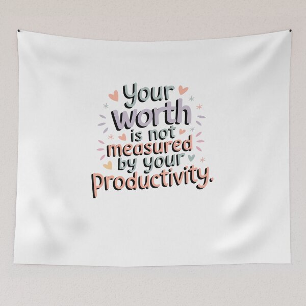 Item preview, your worth is not measured by your productivity designed and sold by Mateusz Majcherek.