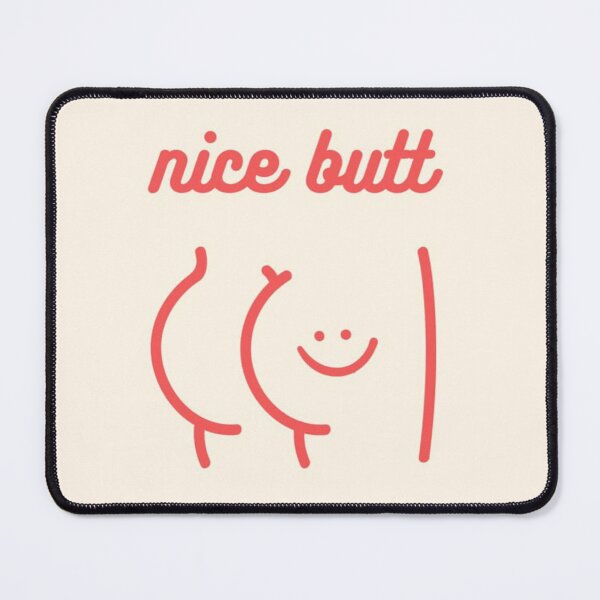 Item preview, Nice Butt – Funny and Cute Statement designed and sold by pointense.