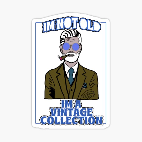 Item preview, NOT OLD IM A VINTAGE  designed and sold by Fireproofart.