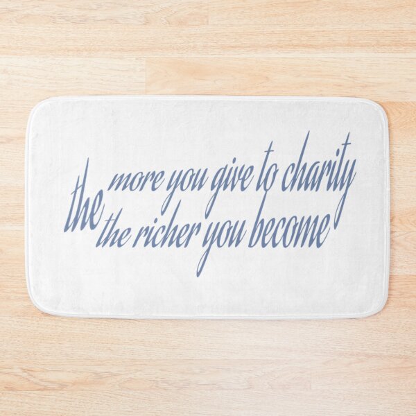 Item preview,  The More You Give To Charity The Richer Y b Become & fine designed and sold by goodFather4ever.