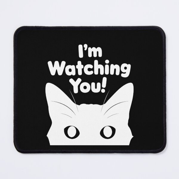 Item preview, I'm Watching You - Cat Eyes | Cat lover designed and sold by Monochromaniaus.