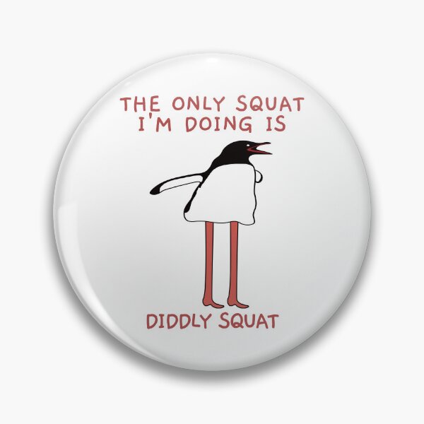 Item preview, The Only Squat I'm Doing Is Diddly Squat. Penguin. designed and sold by EunsooLee.