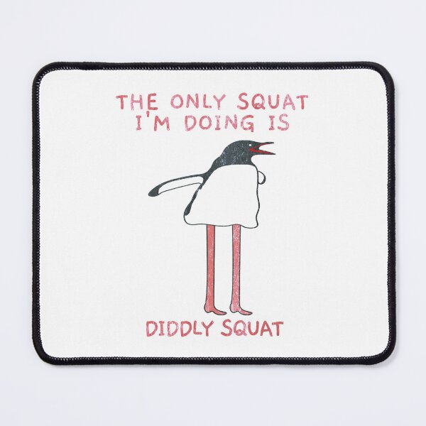 Item preview, The Only Squat I'm Doing Is Diddly Squat. Penguin. #2 designed and sold by EunsooLee.