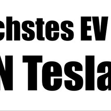 Artwork thumbnail, Mein nächstes EV ist KEIN Tesla - Small Print by Nico's NovelTs