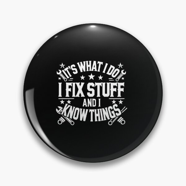 Item preview, I Fix Stuff and I Know Things – Funny Engineer Mechanic designed and sold by chantastical.