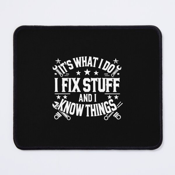 Item preview, I Fix Stuff and I Know Things – Funny Engineer Mechanic designed and sold by chantastical.
