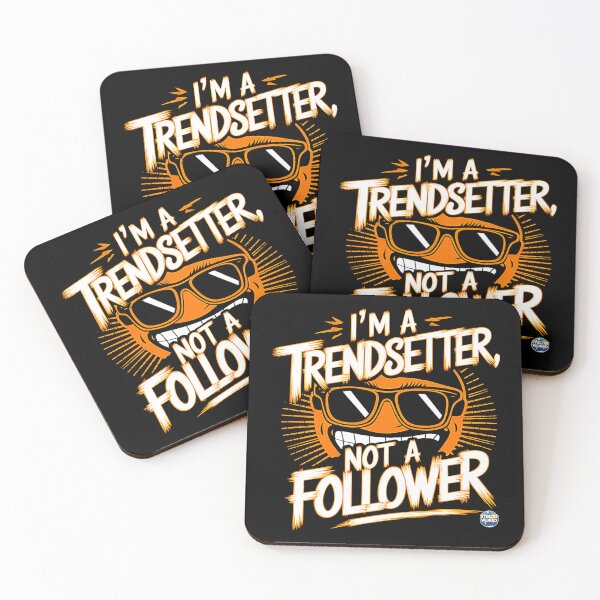 Item preview, I'm A Trendsetter Not A Follower designed and sold by SteezeeStore.