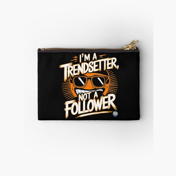 Item preview, I'm A Trendsetter Not A Follower designed and sold by SteezeeStore.