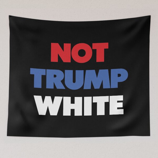 Item preview, Not Trump White designed and sold by TeeArcade84.