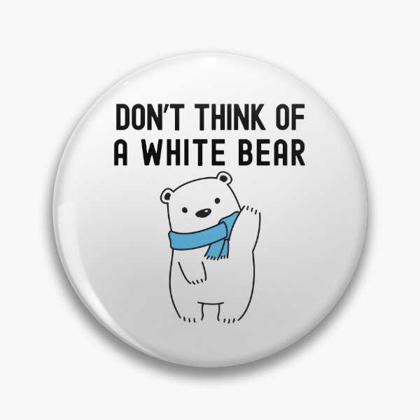 Item preview, Don't Think Of A White Bear | Cognitive Psychology | Social Psychology | White Bear Dilemma | Experimental Psychology | Ironic Process Theory designed and sold by jadedscientist.