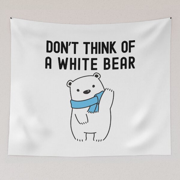 Item preview, Don't Think Of A White Bear | Cognitive Psychology | Social Psychology | White Bear Dilemma | Experimental Psychology | Ironic Process Theory designed and sold by jadedscientist.