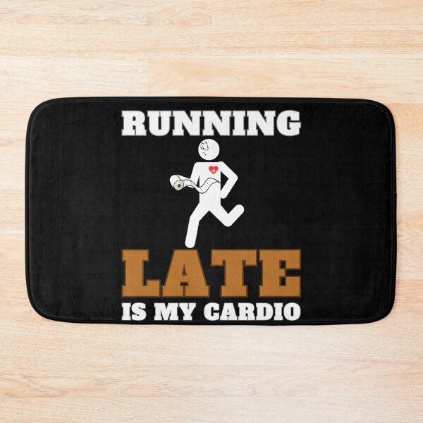Item preview, Running Late Is My Cardio designed and sold by MixedVibes Co..