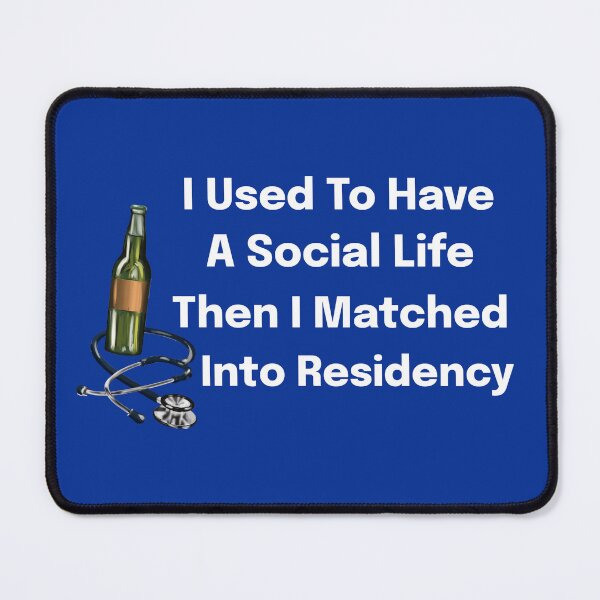 Item preview, I Used To Have A Social Life Then I Matched Into Residency designed and sold by ArtitudePrintLb.