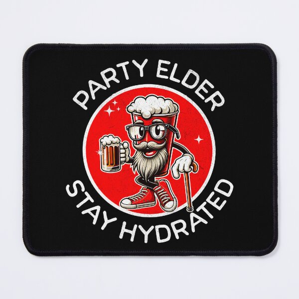 Item preview, Party Elder: Stay Hydrated, Legends Only designed and sold by DarkSenseDesign.