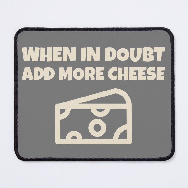 Item preview, When In Doubt Add More Cheese Toddler Child Kid Funny Playful Baby designed and sold by Lucky Dog Merch.