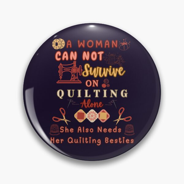 Item preview, A Woman Cannot Survive On Quilting Alone - Quilting Woman designed and sold by Wiss2Arts.