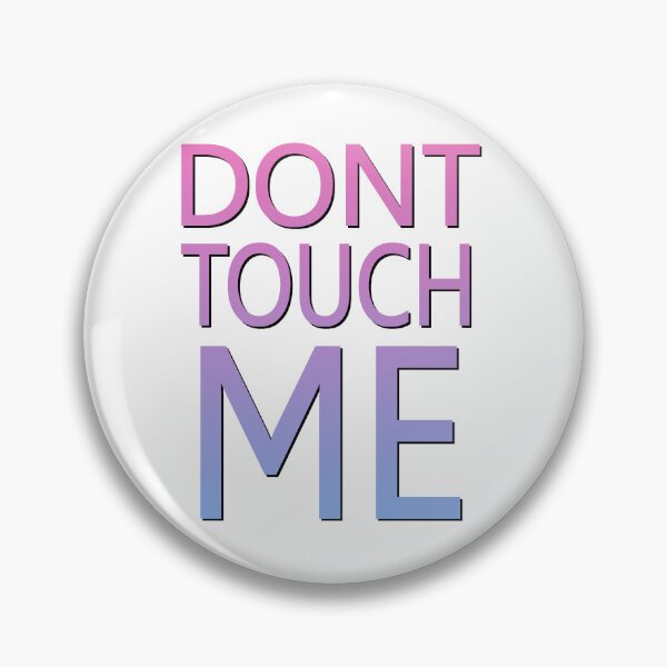 Item preview, DONT TOUCH ME designed and sold by montip-shop.