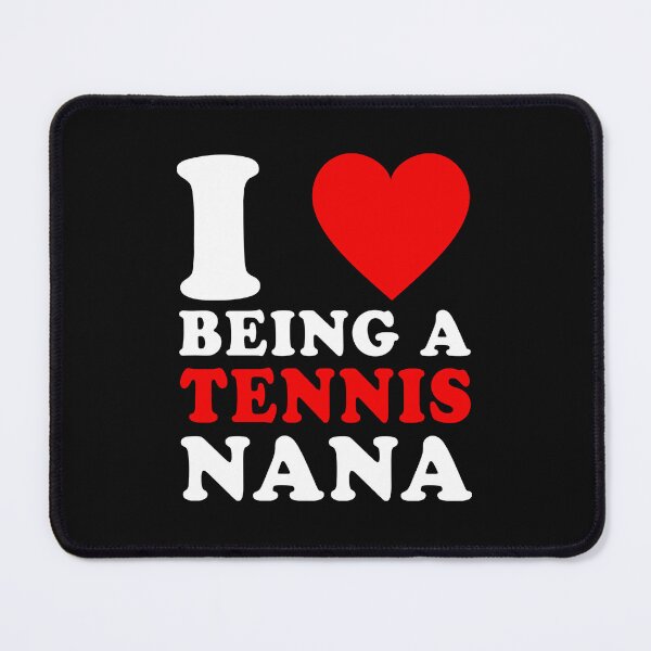 Item preview, I Love Being A Tennis Nana Tennis Grandma Nana designed and sold by miaa-artistshop.