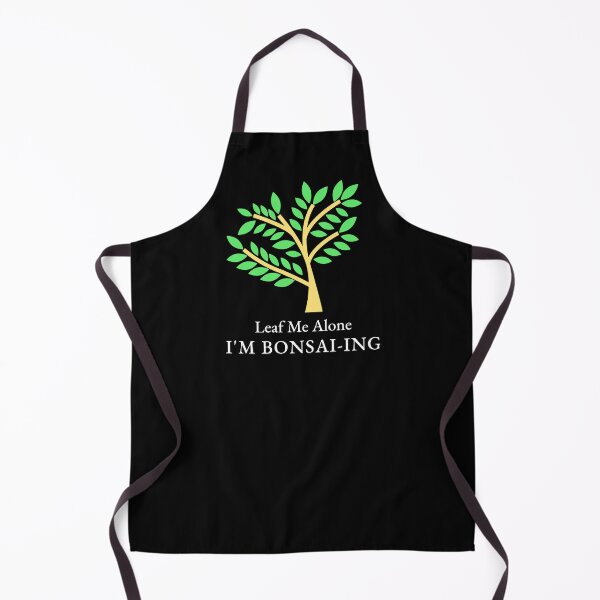 Item preview, Leaf Me Alone I'm Bonsai-ing Bonsai designed and sold by Sachie's Studio.