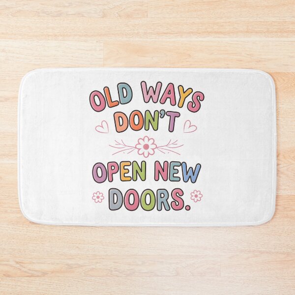 Item preview, Old ways don’t open new doors. designed and sold by nimmitrends.