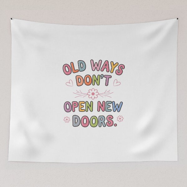 Item preview, Old ways don’t open new doors. designed and sold by nimmitrends.