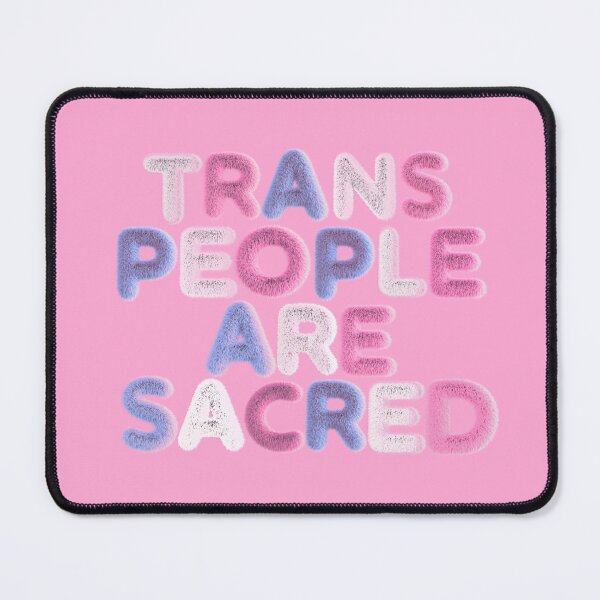 Item preview, TRANS PEOPLE ARE SACRED designed and sold by LiveSickDieIll.